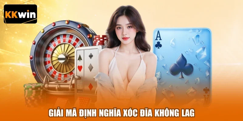 giai ma dinh nghia xoc dia khong lag Giải mã định nghĩa xóc đĩa không lag