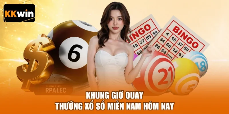 khung gio quay thuong xo so mien nam hom nay Khung giờ quay thưởng xổ số miền Nam hôm nay